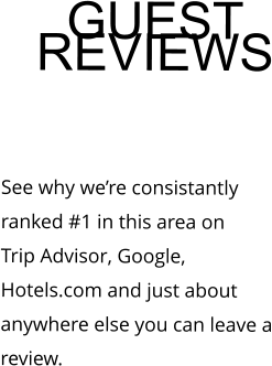 GUEST REVIEWS � Caribou Cabins Ranked #1 again�  See why we�re consistantly ranked #1 in this area on  Trip Advisor, Google, Hotels.com and just about anywhere else you can leave a review.