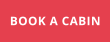 BOOK A CABIN